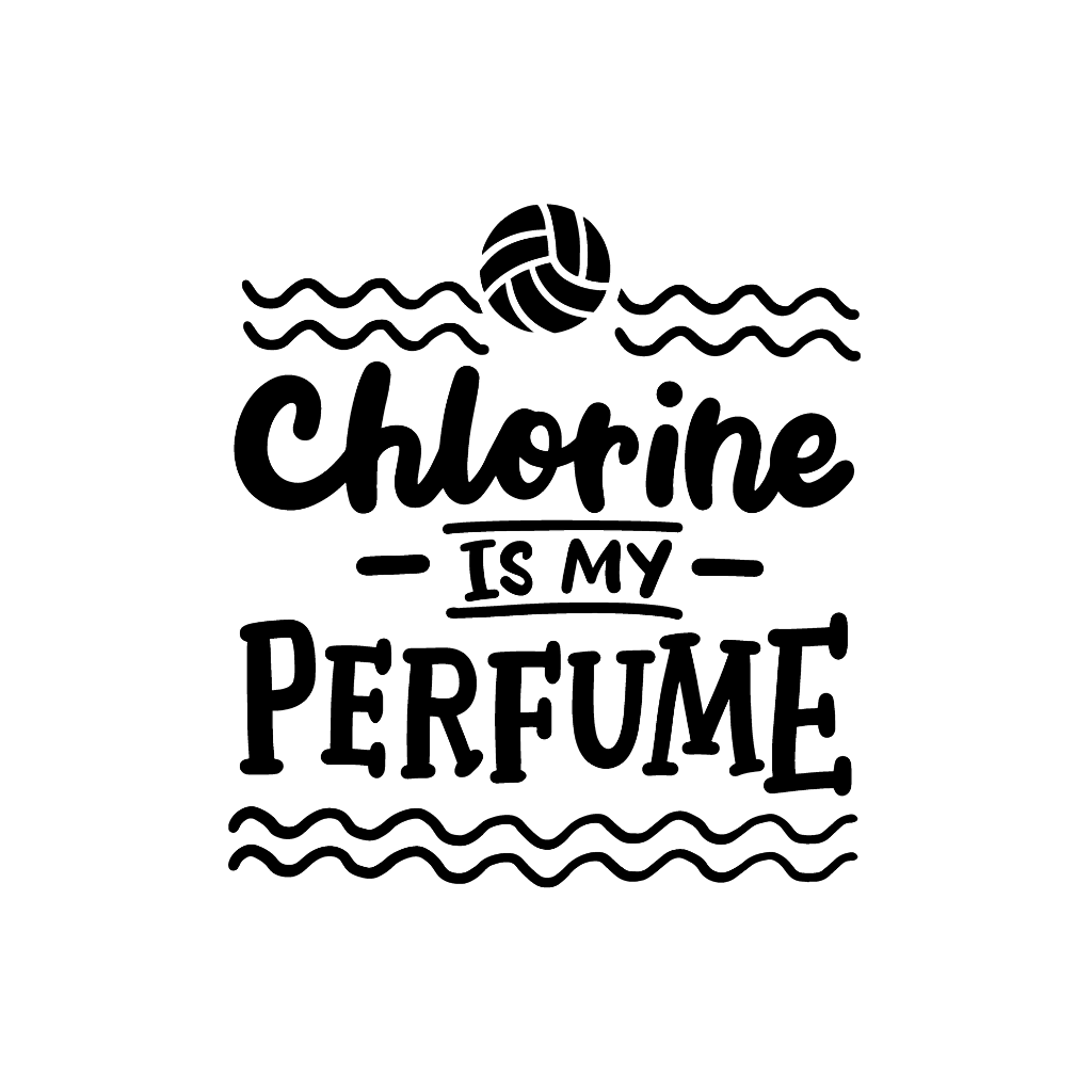 Text 'Chlorine is my perfume' with a swimmer icon on a white background