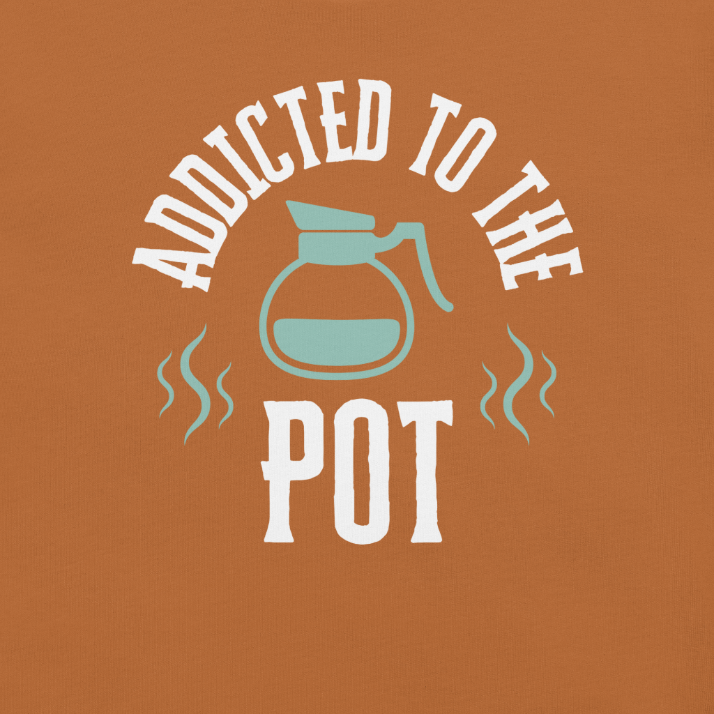 Addicted to the Pot logo - toast