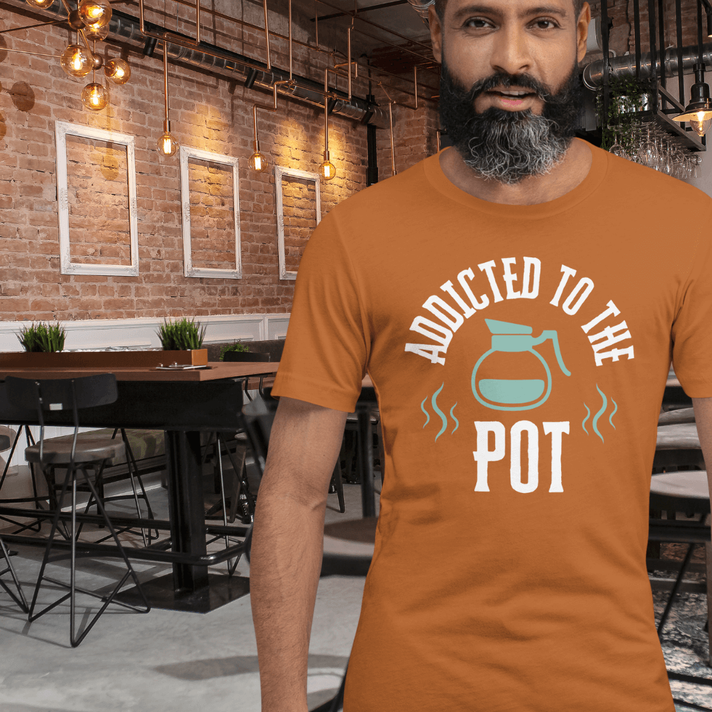 Addicted to the Pot Unisex Tee