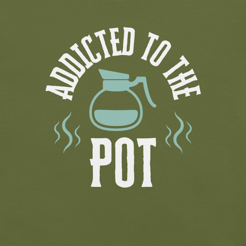 Addicted to the Pot logo - olive