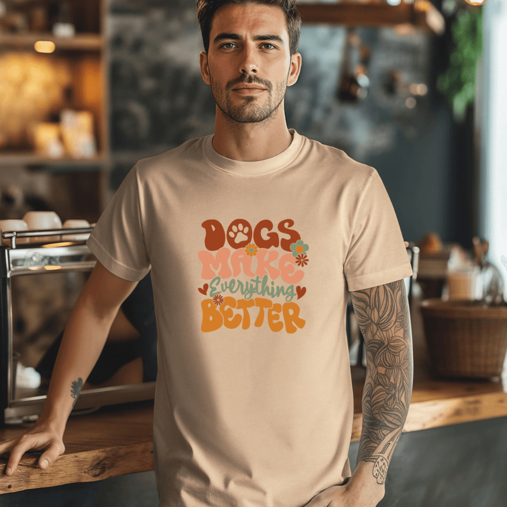 Dogs Make Everything Better Unisex tee