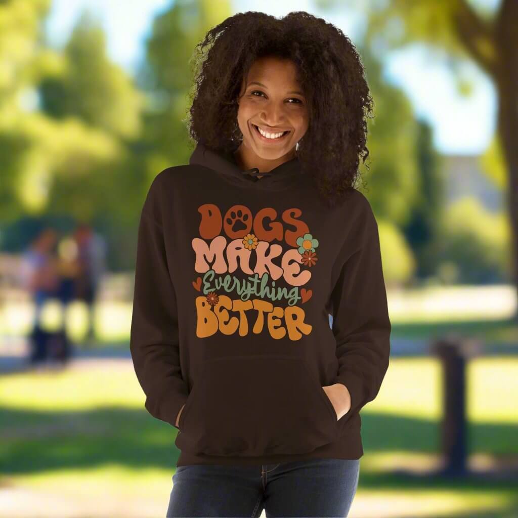 Dogs make everything better unisex hoodie