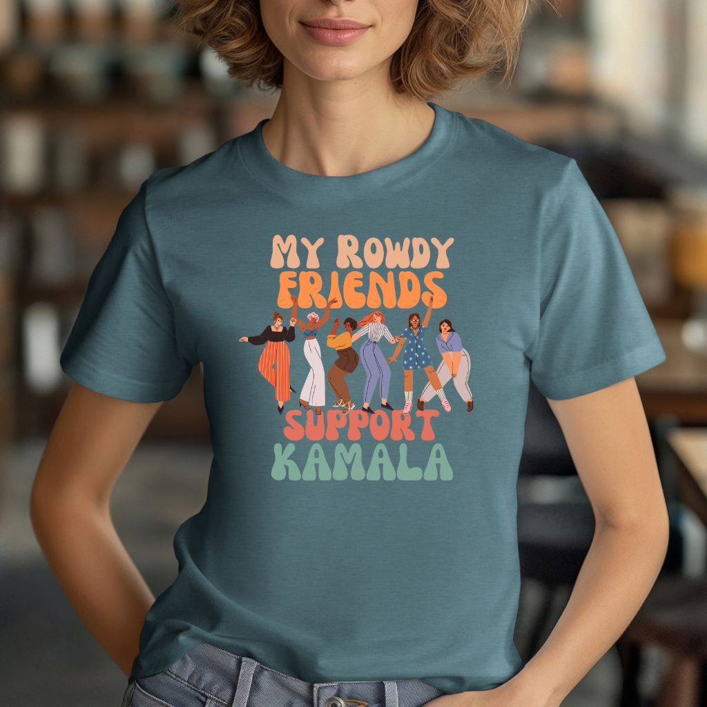 My Rowdy Friends t-shirt