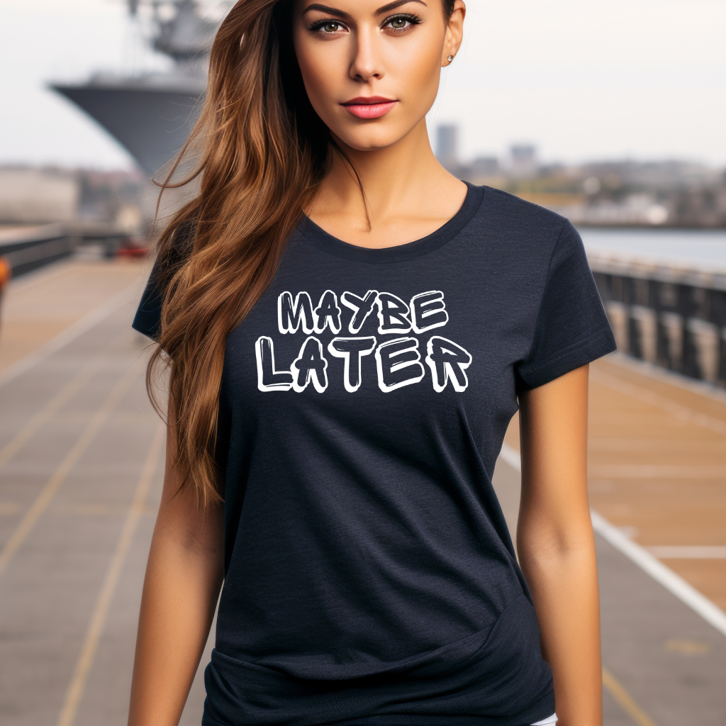 Maybe Later Unisex navy t-shirt