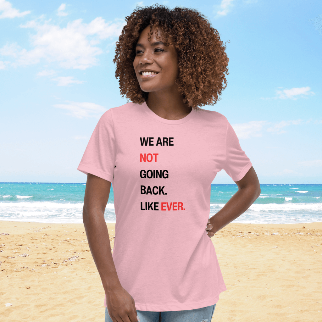 Not Going Back Women's T-Shirt