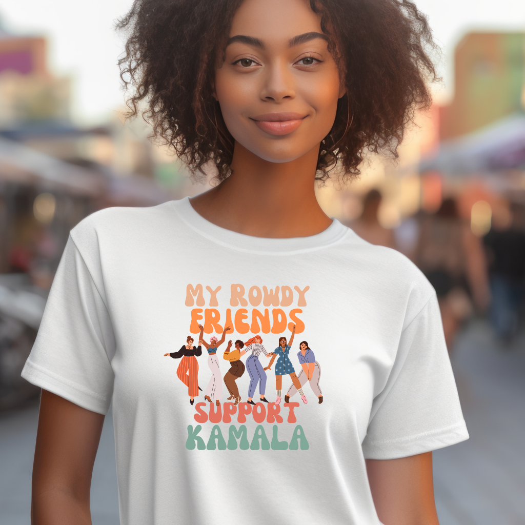 My rowdy friends support Kamala t-shirt logo