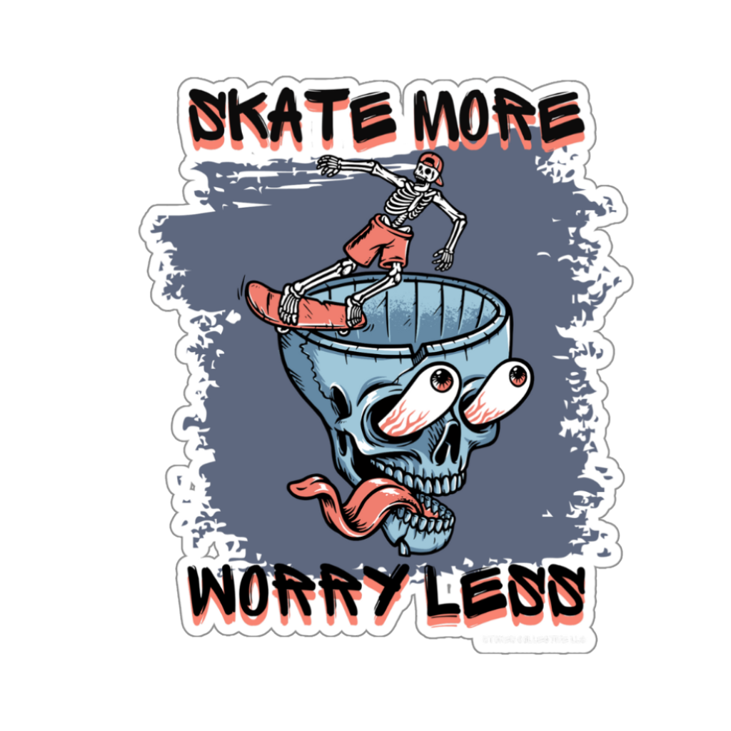 Skate More Worry Less sticker