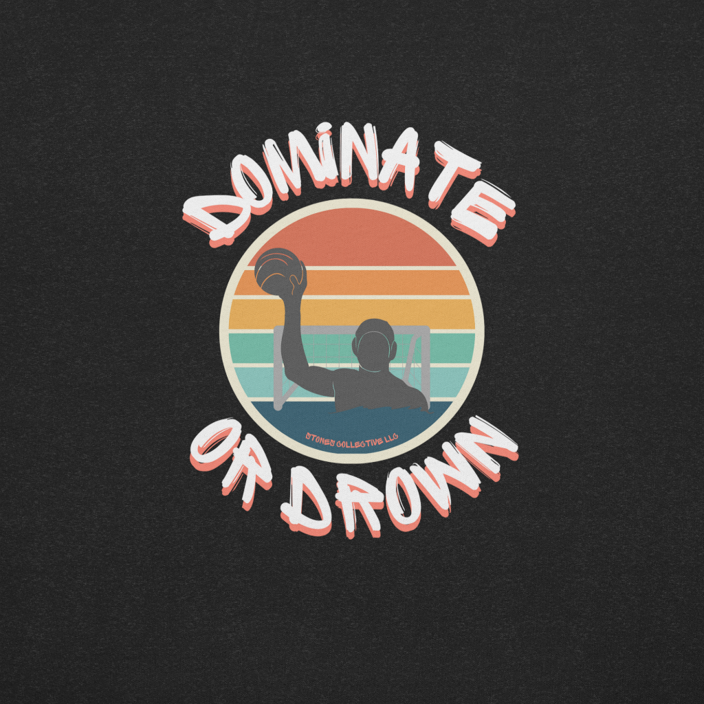 Dominate or Drown Water Polo Tee logo