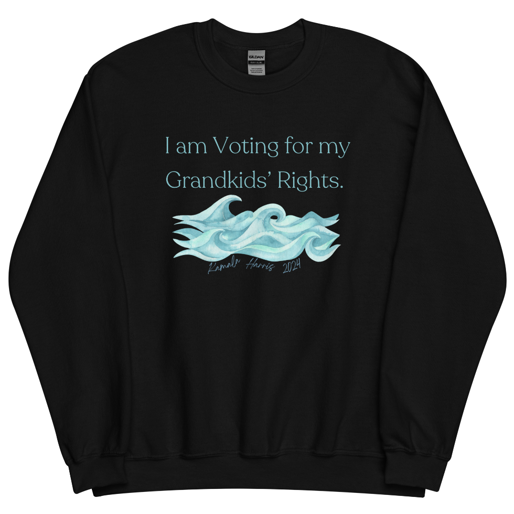 Voting for my grandkids sweatshirt