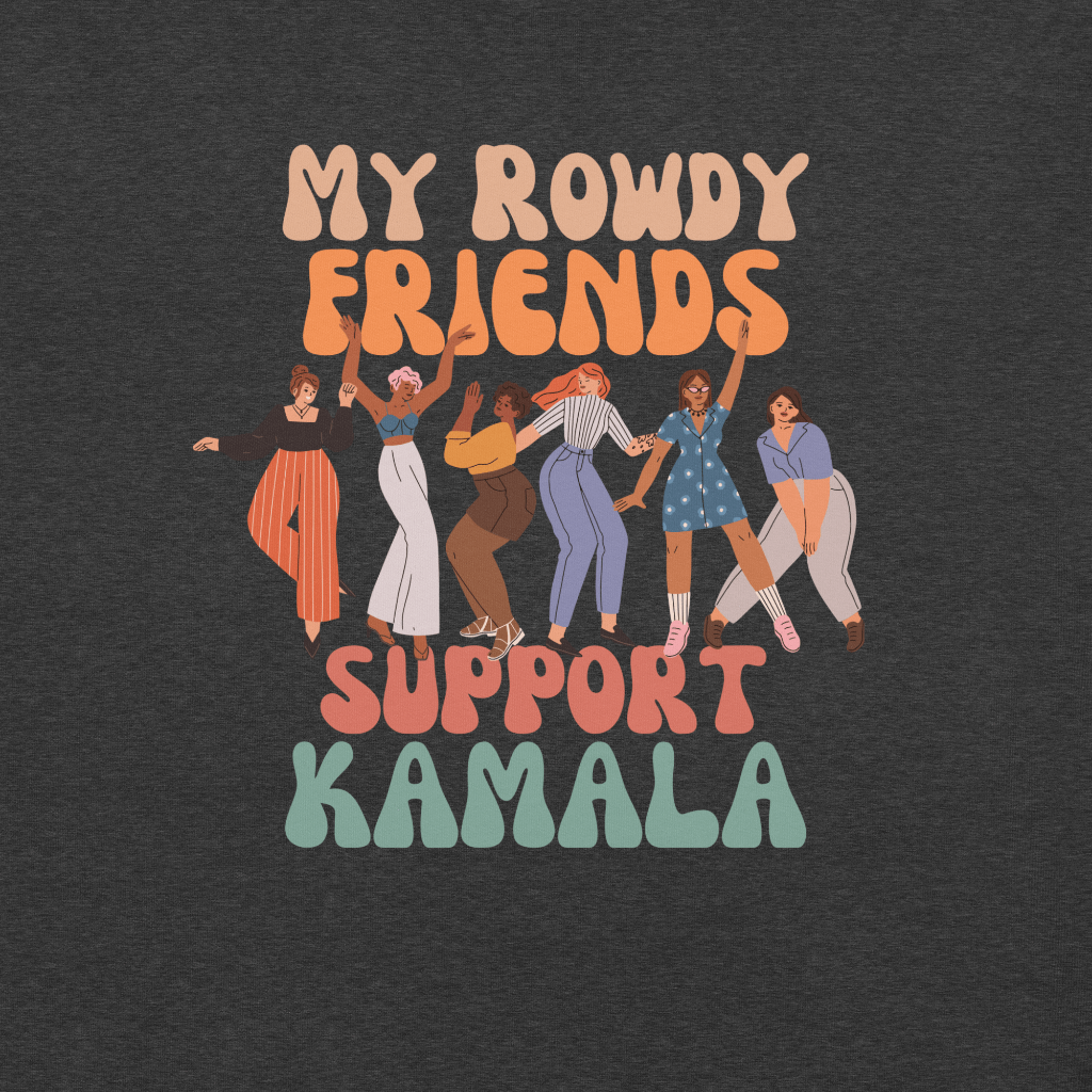 My Rowdy Friends Unisex t-shirt