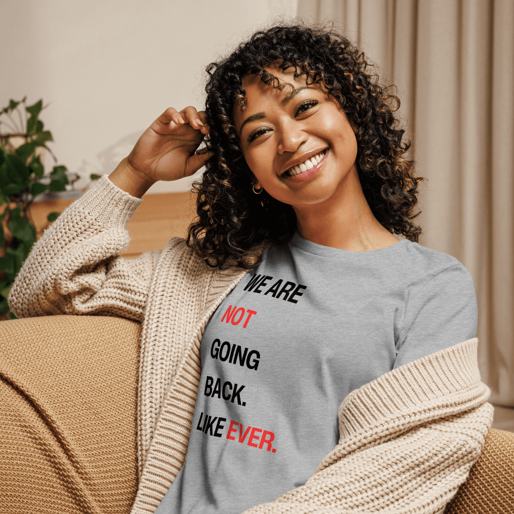 Not Going Back Women's Relaxed T-Shirt