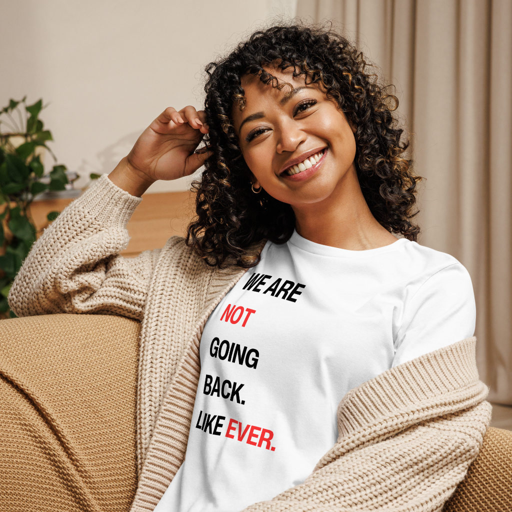 Not Going Back Women's Relaxed Tee